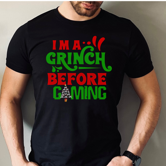 I'm a Grinch Before Gaming | Unisex Casual Tee | Gamer Shirt