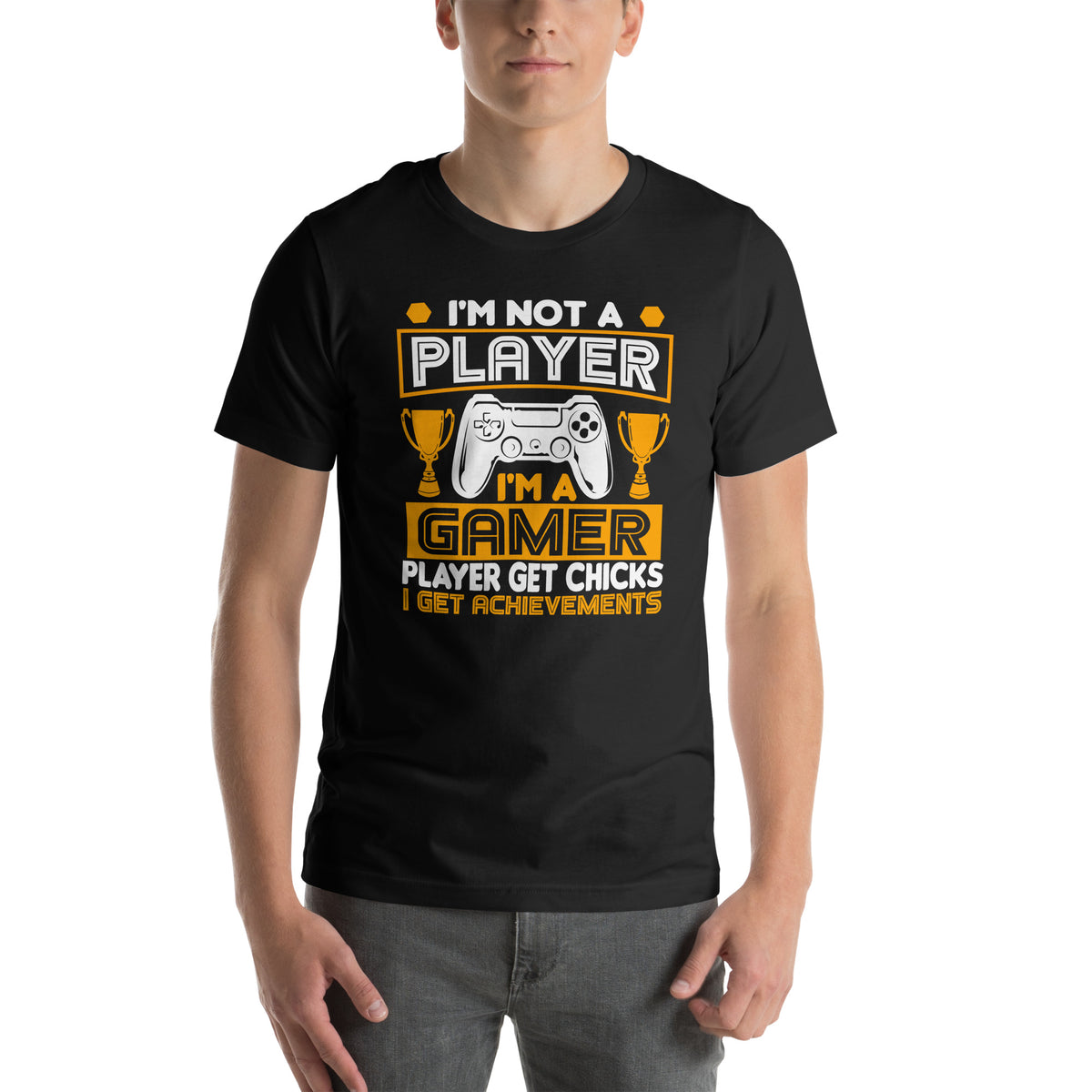 I'm Not a Player, I'm a Gamer | Unisex Casual Tee | Funny Gamer Shirt