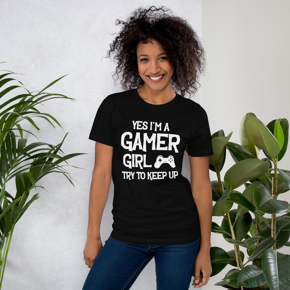 Yes I'm a Gamer Girl, Try to Keep Up | Women's Casual Tee | Gamer Girl Shirt